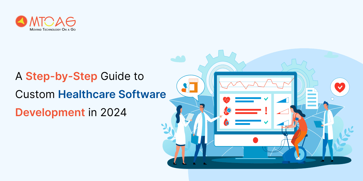 A Step-by-Step Guide to Custom Healthcare Software Development
