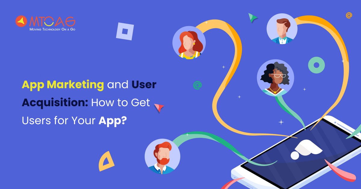 App Marketing and User Acquisition